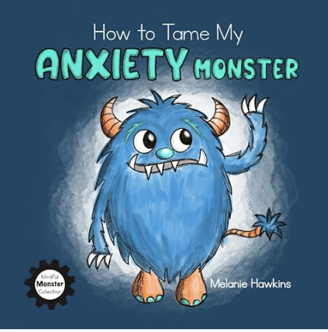 How to Tame My Anxiety Monster