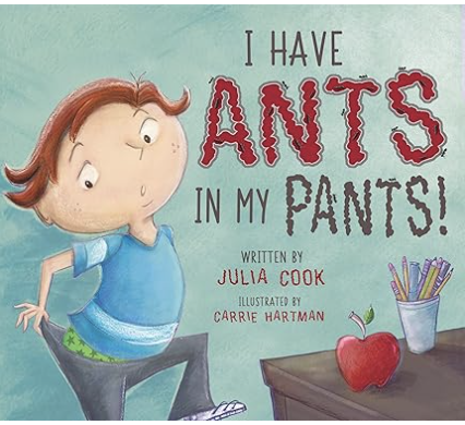 I Have Ants in My Pants!