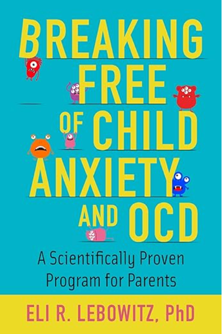 Breaking Free of Child Anxiety and OCD